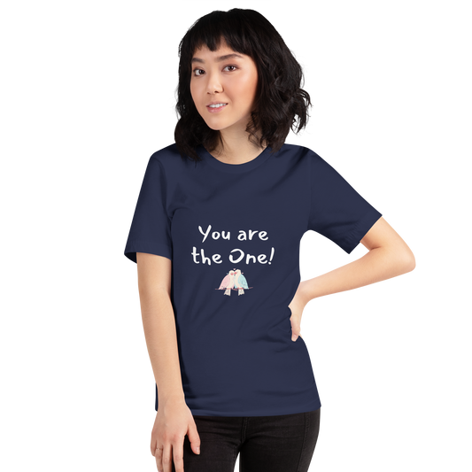 You are the One! - Unisex t-shirt